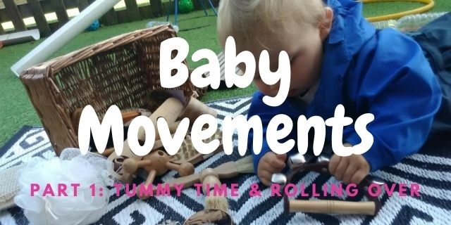 Baby Movements | Tummy Time & Rolling Over