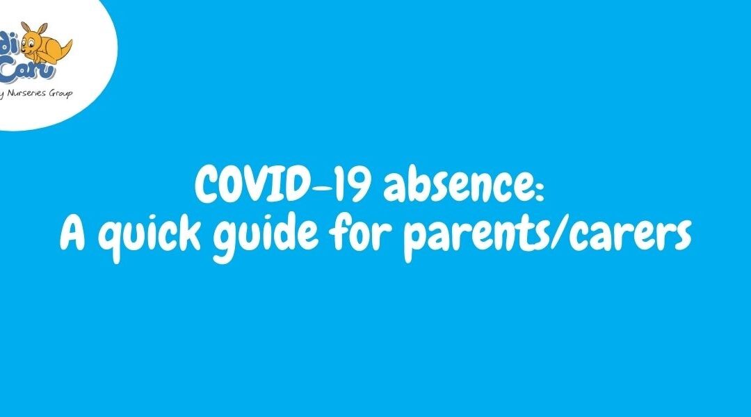 Kiddi Caru COVID-19 absence: A quick guide for parents/carers