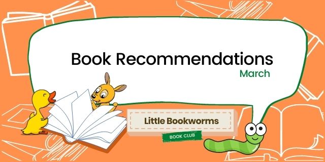 Little Bookworms: March Book Recommendations