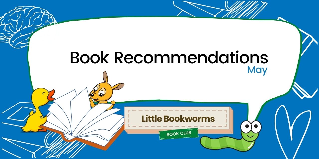 Little Bookworms: May Book Recommendations
