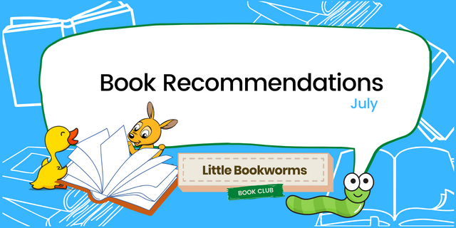 Little Bookworms: July Book Recommendations