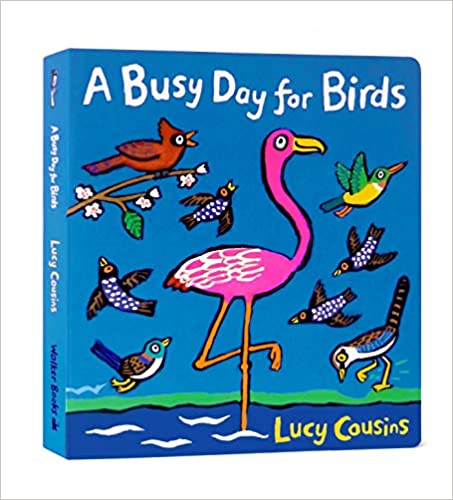 January book recommendations. The front cover of A Busy Day for Birds book by Lucy Cousins